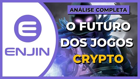 ENJIN (ENJ) - O FUTURO DOS JOGOS CRYPTO