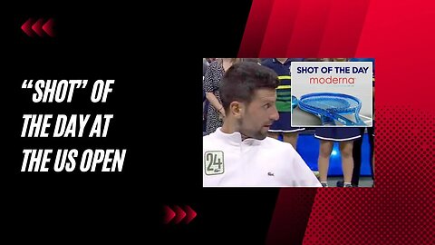 Novak Djokovic Takes Home 'Shot of the Day' Presented by Moderna: ESPN's Decision at the US Open