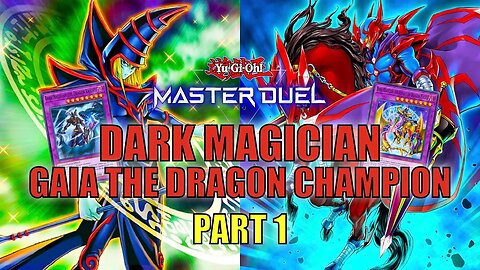 DARK MAGICIAN GAIA THE DRAGON CHAMPION! RANK DUELS GAMEPLAY! | PART 1 | YU-GI-OH! MASTER DUEL! ▽ S21