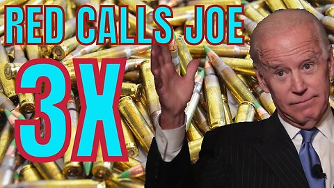 CALLING JOE - HE’S OUT OF AMMO