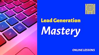 Lead Generation Mastery