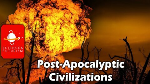 Post-Apocalyptic Civilizations