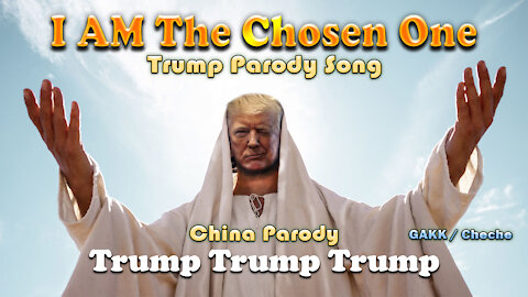 The Chosen One - Trump Parody