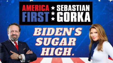 Biden's sugar high. Trish Regan with Sebastian Gorka on AMERICA First