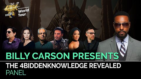 Billy Carson’s 4BiddenKnowledge Revealed Panel | 4BK World Tour Special