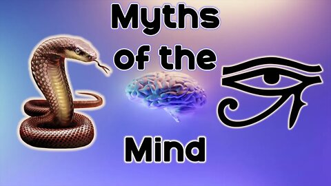 Myths of the Mind