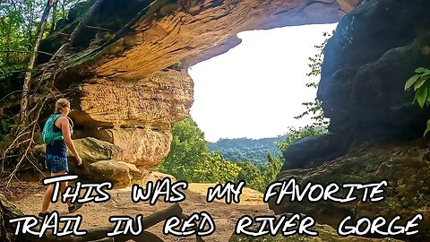 Exploring the Most Popular Trail in Red River Gorge-Double Arch, Courthouse Rock, and Auxier Ridge