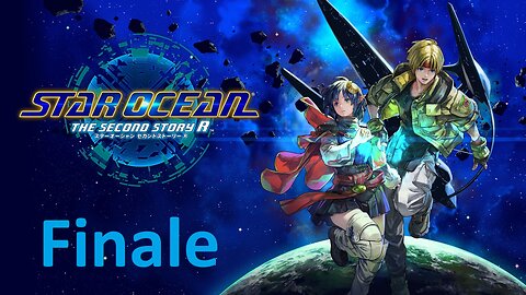 Star Ocean: The Second Story R, Part Final: It's The End Of The Galaxy As We Know It And I Feel Fine