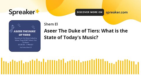 Aseer The Duke of Tiers: What is the State of Today's Music?