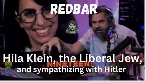 Redbar on Pedokkkrat, Hila’s, new ‘do & understanding Hitler