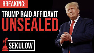 BREAKING: Trump Raid Affidavit UNSEALED