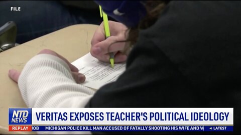 NTD: Veritas Exposes Teacher’s Political Ideology in Classroom
