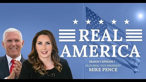 Real America Season 2, Episode 7: Vice President Mike Pence