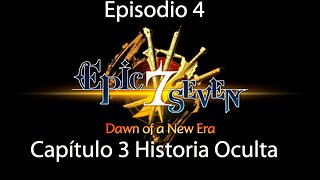 Epic Seven Historia/Escenas Episodio 4 Capítulo 3 Historia Oculta (Sin gameplay)