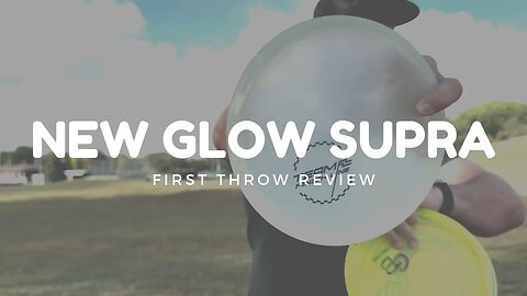 First Throw with the NEW Glow Supra: Does It Outshine the Rest? 🌟
