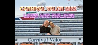 Carnival Valor 2022 LIKES AND DISLIKES