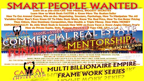 $500K-5M AT CLOSING! COMMERCIAL REAL ESTATE FULL FUNDING & MENTORING! SMART PEOPLE WNTED