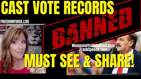 08-23-22   BANNED! Election Fraud Exposed - Lindell, Cast Vote Records