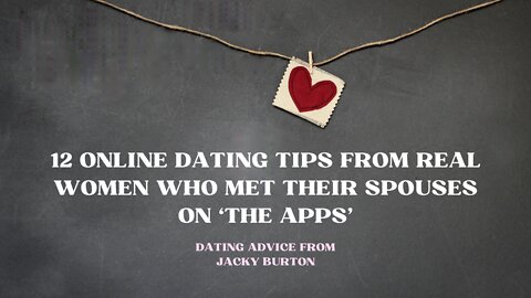 12 Online Dating Tips from Real Women Who Met Their Spouses on ‘The Apps’