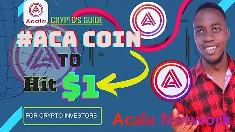ACA Coin To Hit $1 | Acala coin to hit $1 by 2024