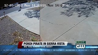 Porch Pirate caught on camera in Sierra Vista