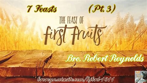 7 Feasts (Pt.3) Firstfruits- 2:15 Workman's Podcast #46