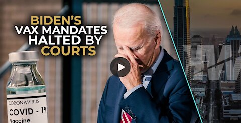 Joe Biden's Vaccine Mandates Halted By Courts