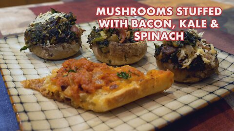 Mushrooms Stuffed With Bacon, Kale and Spinach
