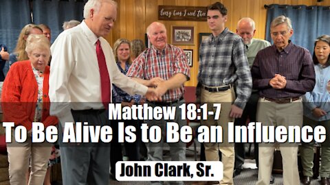 Matthew 18:1-7 To Be Alive Is to Be an Influence