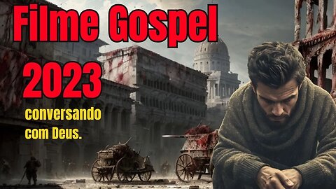 Filme gospel lançamento completo e dublado 2023 "(Conversando com Deus) "