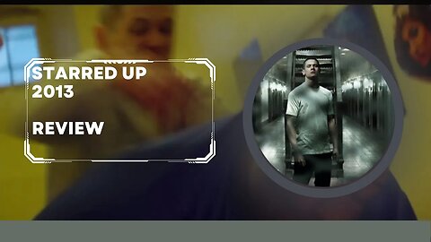 Starred Up 2013 Review