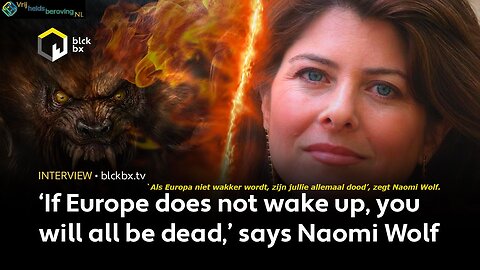'Als Europa niet wakker wordt, zijn jullie allemaal dood’, zegt Naomi Wolf.