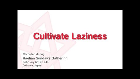 Maitreya Rael: Cultivate Laziness (76-02-06)