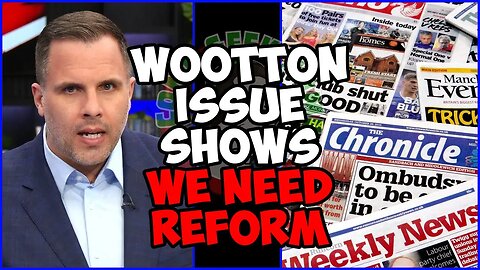 Dan Wootton REMOVING articles shows we NEED REFORM