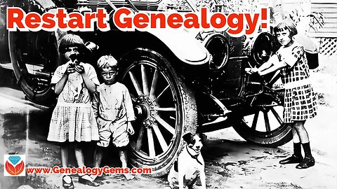 Beginning and Restarting Genealogy Research
