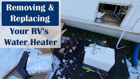 Removing & Replacing A Dometic (6-gal) Water Heater -- My RV Works