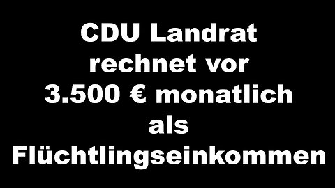 Landrat Joachim Walter (CDU): 4-köpfige Flüchtlingsfamilie erhält ca. 3.500 Euro netto im Monat
