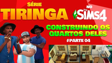 Série Tiringa no The Sims 4 - Parte 04 - Criando os quartos de Tiringa, Toe e Charles no The Sims4