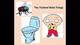 The Thailand Toilet Trilogy!