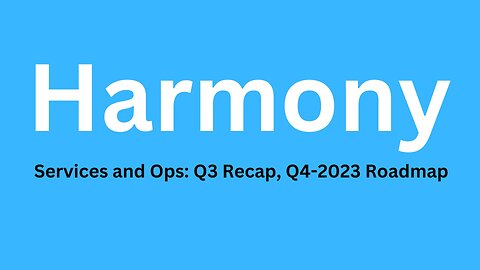 Harmony Services and Ops: Q3 Recap, Q4 Roadmap