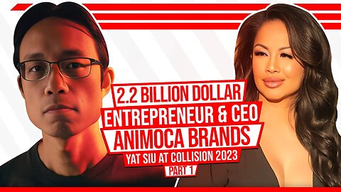 FIRESIDE CHAT🔥2.2 Billion Dollar Entrepreneur & CEO Animoca Brands, YAT SIU At Collision 2023 -PART1