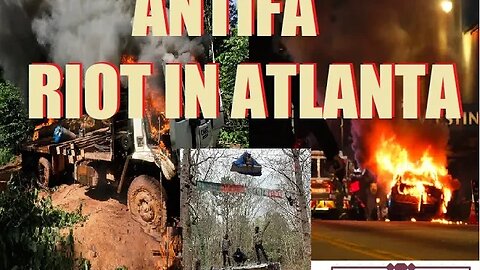 NIGHT OF RAGE: ANTIFA RIOT IN ATLANTA