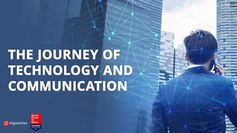 The Journey of Technology And Communication