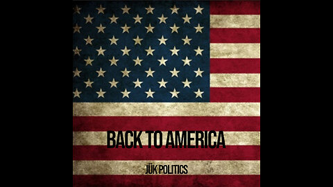 Back to America - Jük Politics