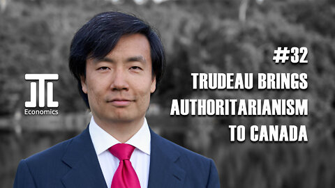 Trudeau Brings Authoritarianism to Canada #32