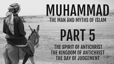 Muhammad - The Spirit of Antichrist