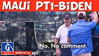 Maui Pt 1—Biden "No Comment"