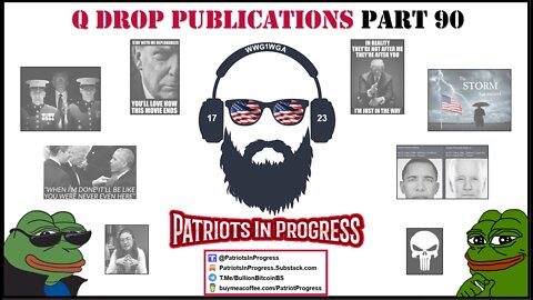 Patriots In Progress: Q Drop Publications Part 90