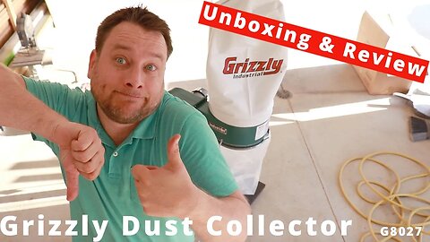 Should You Buy a Grizzly G8027 - 1 HP Dust Collector | Unboxing and Review