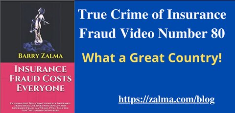 True Crime of Insurance Fraud Video Number 80